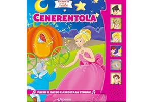 Cenerentola. Ascolta le fiabe. Ediz. a colori