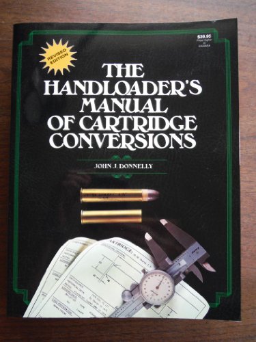 The Handloader's Manual of Cartridge Conversions livre