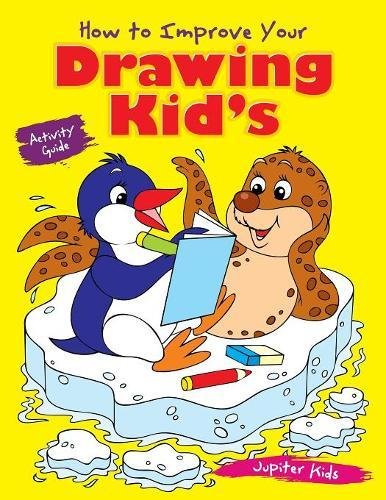 Preisvergleich Produktbild How to Improve Your Drawing Kid's Activity Guide