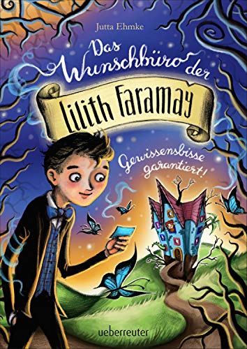 Das Wunschbüro der Lilith Faramay: Gewissensbisse garantiert