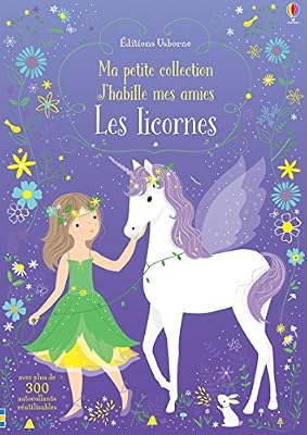Usborne J'habille mes amies - Ma petite collection - Les licornes
