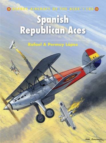Download Spanish Republican Aces (Aircraft of the Aces) Download Spanish Republican Aces (Aircraft of the Aces)