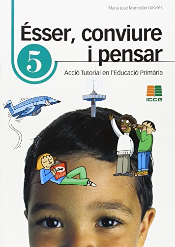 Ésser, conviure i pensar 5: acció tutorial en l'Educació Primària (Accio Tutorial Primaria(catalan))
