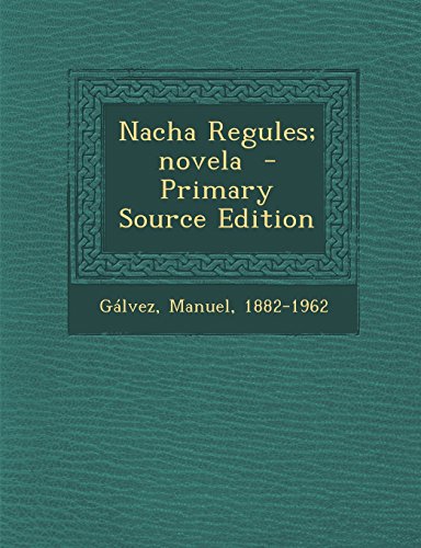Nacha Regules; Novela - Primary Source Edition