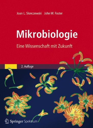 Download Mikrobiologie: Eine Wissenschaft mit Zukunft