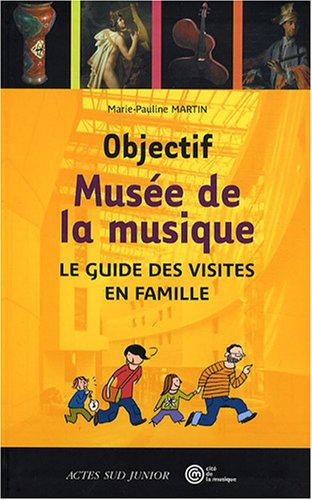 couverture de : Objectif Mus&eacute;e de la musique