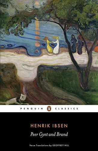 Peer Gynt and Brand (Penguin Classics) by Henrik Ibsen (2016-06-30)