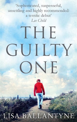 The Guilty One by Lisa Ballantyne (30-Aug-2012) Paperback