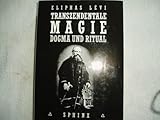 Transzendentale Magie: Dogma und Ritual by 
