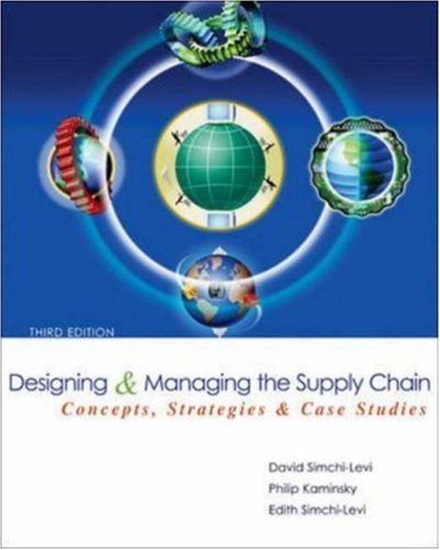 Designing And Managing The Supply Chain (McGraw-Hill/Irwin Series in Operations and Decision Sciences)