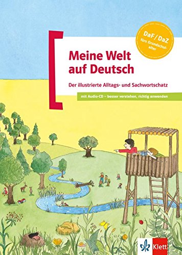 Download Meine Welt auf Deutsch: Der illustrierte Alltags- und Sachwortschatz. Deutsch als Zweitsprache. Buch + Audio-CD Download Meine Welt auf Deutsch: Der illustrierte Alltags- und Sachwortschatz. Deutsch als Zweitsprache. Buch + Audio-CD