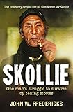 Skollie: One man's struggle to survive by telling stories (English Edition) by 