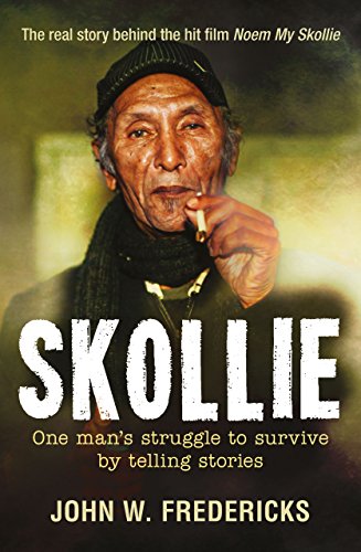 Skollie: One man's struggle to survive by telling stories (English Edition)
