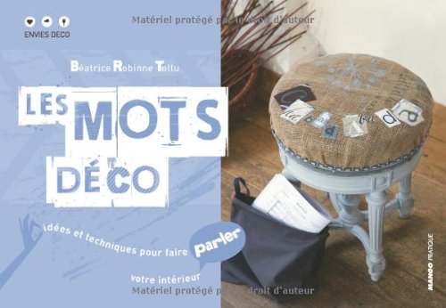 Les  mots déco : idées et techniques pour faire parler votre intérieur