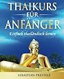 Thaikurs für Anfänger: Einfach thailändisch lernen