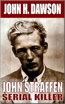 John Straffen Serial Killer eBook John H. Dawson Amazon.co.uk