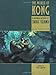 Produktbild The World of Kong: A Natural History of Skull Island (King Kong)