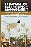 Image de Comparative Emergency Management: Examining Global and Regional Responses to Disasters