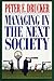 Managing in the Next Society: Lessons from the Renown Thinker and Writer on Corporate Management (English Edition) by