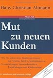Mut zu neuen Kunden by