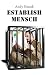 Cover zum Buch Establishmensch