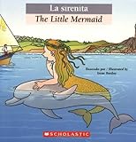Bilingual Tales: La sirenita / The Little Mermaid Bilingual Tales: La sirenita / The Little Mermaid