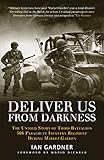 Deliver Us From Darkness: The Untold Story of Third Battalion 506 Parachute Infantry Regiment during Market Garden (General Military) by Ian Gardner, Mario DiCarlo
