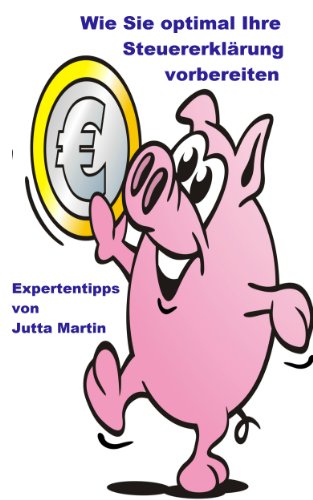 Download Wie bereiten Sie optimal Ihre Steuererklärung vor? Download Wie bereiten Sie optimal Ihre Steuererklärung vor?