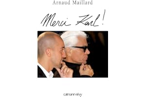 Merci Karl !: 15 ans dans l'ombre de Karl Lagerfeld