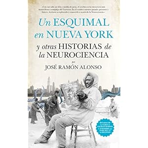 Un esquimal en Nueva York y otras historias de la neurociencia