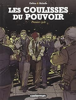 jaquette livre Les Coulisses du pouvoir : Premier cycle : Mort d'un ministre ; Au service du parti ; Cas de conscience ; Vérités