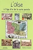 L'Oise à l'âge d'or de la carte postale by 