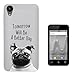 Produktbild c01609 - Tomorrow will be a better day quote cute pug Design Wiko Sunny 2 Plus 5" Fashion Trend Silikon Hülle Schutzhülle Schutzcase Gel Silicone Hülle