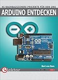 Image de Arduino entdecken: 45 nachbausichere Projekte für den Uno