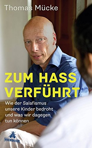 Download Zum Hass verführt: Wie der Salafismus unsere Kinder bedroht und was wir dagegen tun können Download Zum Hass verführt: Wie der Salafismus unsere Kinder bedroht und was wir dagegen tun können