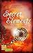 Secret Elements 4: Im Spiel der Flammen by 