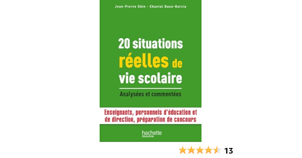 Amazon Fr 20 Situations Reelles De Vie Scolaire Obin Jean Pierre Daux Chantal Livres Amazon Fr 20 Situations Reelles De Vie Scolaire Obin Jean Pierre Daux Chantal Livres