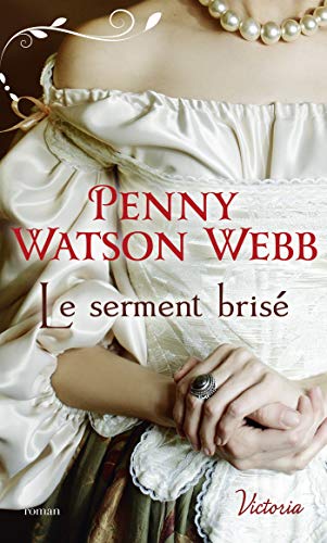 Ebooks ipod touch téléchargement Le serment brisé (Victoria) by author E-book B07HM5QNKQ