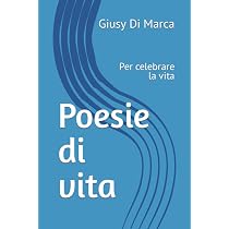 La dolce estate: Poesie Per celebrare la vita : Di Marca, Giusy ...