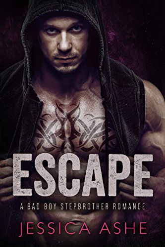 Escape: A Bad Boy Stepbrother Romance (English Edition)