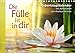 Die Fülle ist in dir - Geburtstagskalender (Tischkalender immerwährend DIN A5 quer) Meditative Landschafts- und Naturfotos mit Sprüchen von Andreas Grunau (Spiritours Edition) by 