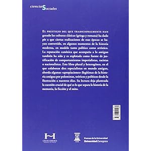 La Antigüedad como paradigma : espejismos, mitos y silencios en el uso de la historia del mundo clásico por los modernos (Ciencias Sociales, Band 11