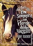 Ein Sommer zum Pferdestehlen by 