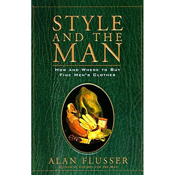Buy Clothes and the Man: The Principles of Fine Men's Dress Book