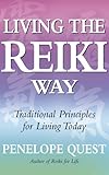 Image de Living The Reiki Way: Traditional principles for living today (English Edition)