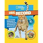 Animali da record. Le specie più grandi, più disgustose, più veloci, più pericolose, più puzzolenti e più piccole del…