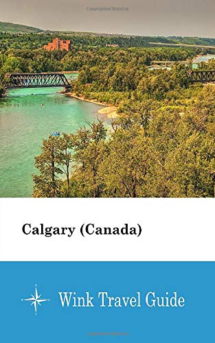 Preisvergleich Produktbild Calgary (Canada) - Wink Travel Guide