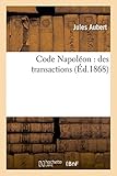 Code Napoléon : des transactions Code Napoléon : des transactions