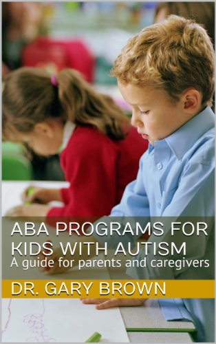 ABA Programs for Kids with Autism: A guide for parents and caregivers