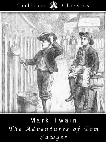 The Adventures of Tom Sawyer (Trillium Classics) (English Edition)